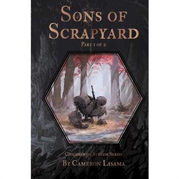 Sons of Scrapyard Part 1 of 2