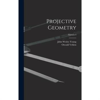 Projective Geometry; Volume I