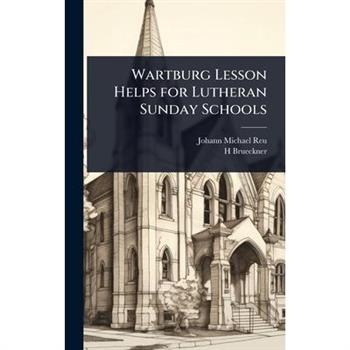 Wartburg Lesson Helps for Lutheran Sunday Schools