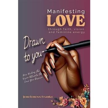 Drawn To You