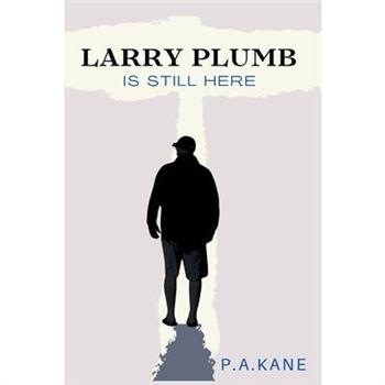 Larry Plumb Is Still Here