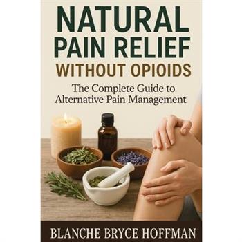 Natural Pain Relief Without Opioids