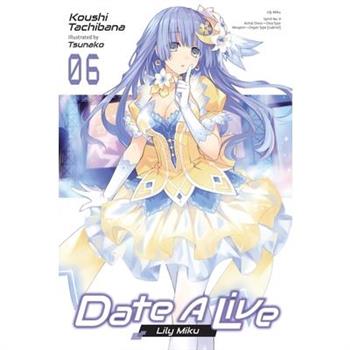Date a Live, Vol. 6 (Light Novel)