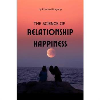 The Science of Relationship Happiness