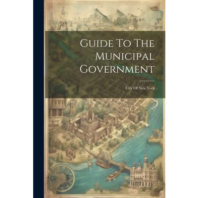 Guide To The Municipal Government