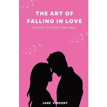 The Art of Falling In Love