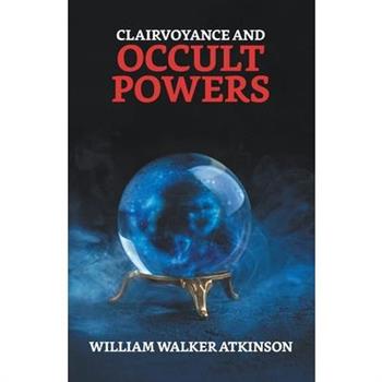 Clairvoyance And Occult Powers