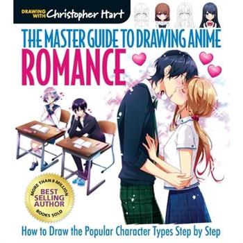 The Master Guide to Drawing Anime: Romance