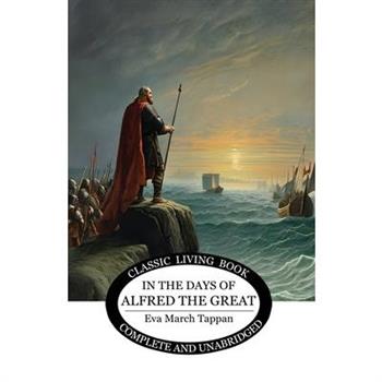 In the Days of Alfred the Great