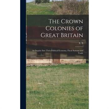 The Crown Colonies of Great Britain