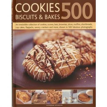 500 Cookies, Biscuits and Bakes