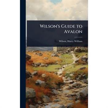 Wilson’s Guide to Avalon
