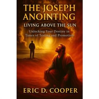 The Joseph Anointing