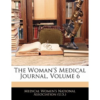 The Woman’s Medical Journal, Volume 6
