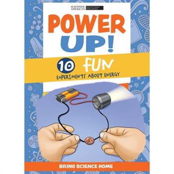 Power Up!: 10 Fun Experiments about Energy
