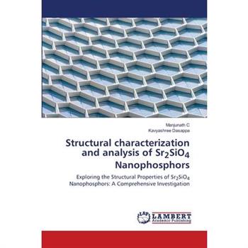 Structural characterization and analysis of Sr2SiO4 Nanophosphors