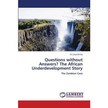 Questions without Answers? The African Underdevelopment Story