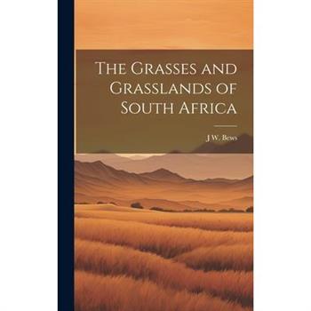 The Grasses and Grasslands of South Africa