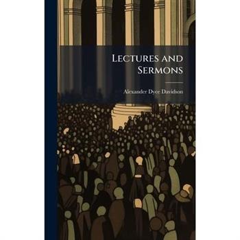 Lectures and Sermons