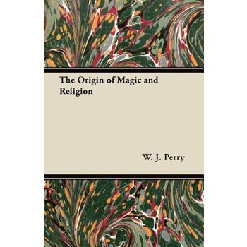 The Origin of Magic and Religion