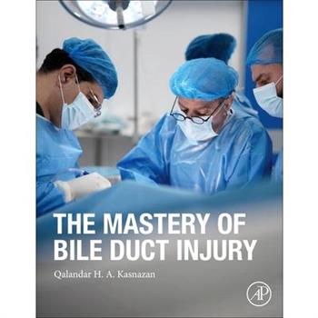 The Mastery of Bile Duct Injury