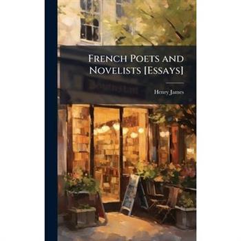 French Poets and Novelists [Essays]
