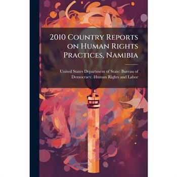 2010 Country Reports on Human Rights Practices, Namibia