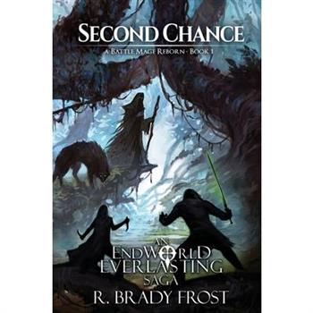 Second Chance - A Battle Mage Reborn (Book 1)