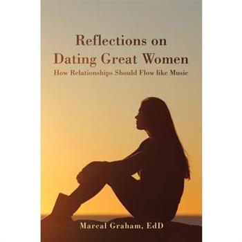 Reflections on Dating Great Women