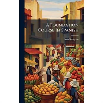 A Foundation Course In Spanish