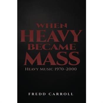 When Heavy Became Mass