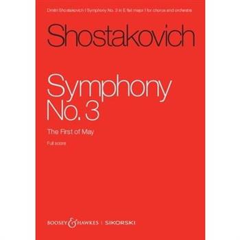 Shostakovich: Symphony No. 3 Op. 20 the First of May Orchestra Study Score