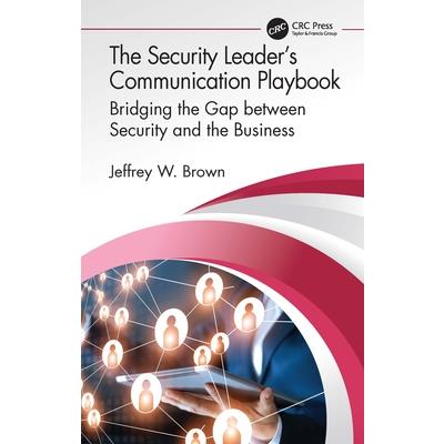 The Security Leader’s Communication Playbook