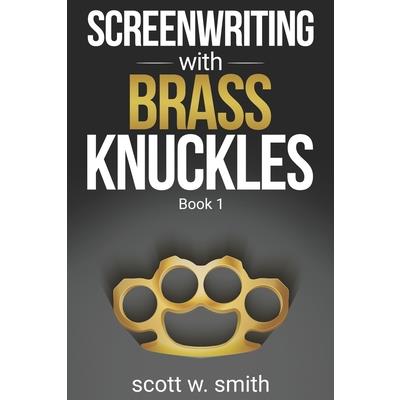 Screenwriting with Brass Knuckles