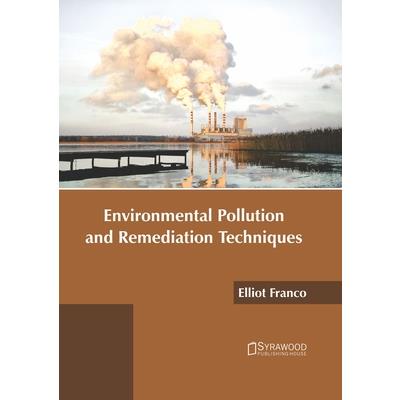 Environmental Pollution and Remediation Techniques