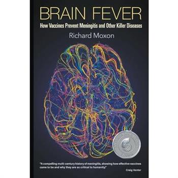 Brain Fever: How Vaccines Prevent Meningitis and Other Killer Diseases