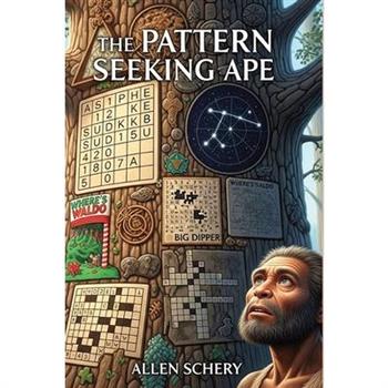 The Pattern Seeking Ape