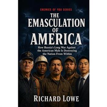 The Emasculation of America