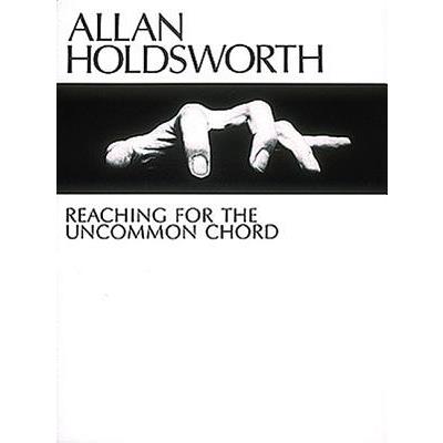 Allan Holdsworth - Reaching for the Uncommon Chord