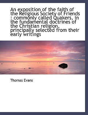 An Exposition of the Faith of the Religious Society of Friends