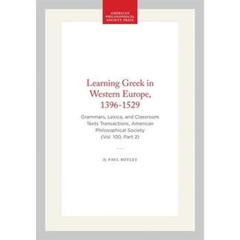 Learning Greek in Western Europe, 1396-1529