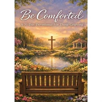 Be Comforted