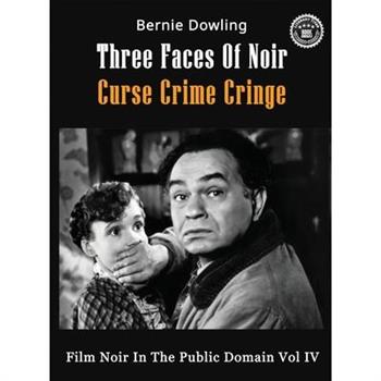 Three Faces Of Noir Curse Crime Cringe