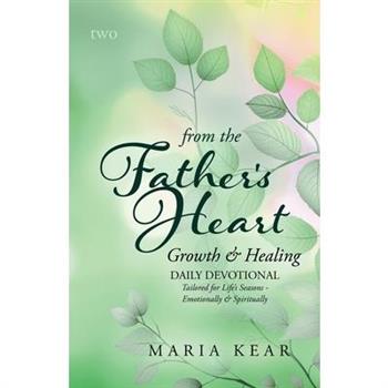 From the Father's Heart Growth & Healing (Book 2)