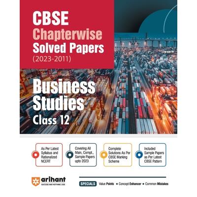 Arihant Arihant CBSE Chapterwise Solved Papers 2023-2011 Business Studies Class 12th