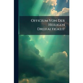 Officium Von Der Heiligen Dreifaltigkeit