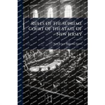 Rules Of The Supreme Court Of The State Of New Jersey