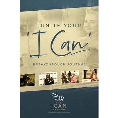 Ignite Your 'I Can' Breakthrough Journal