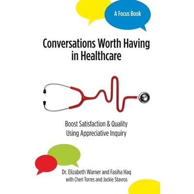 Conversations Worth Having in Healthcare