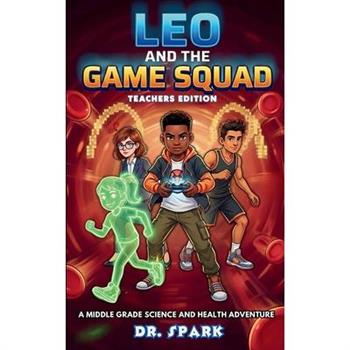 Leo And The Game Squad Teacher Edition